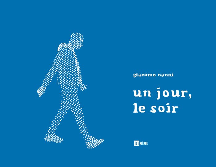 Un jour, le soir : la vie des interstices, par Giacomo Nanni