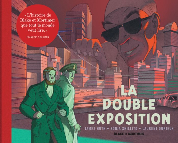 La Double Exposition – Par Sonia Shillito, James Huth et Laurent Durieux – Ed. Blake & Mortimer.