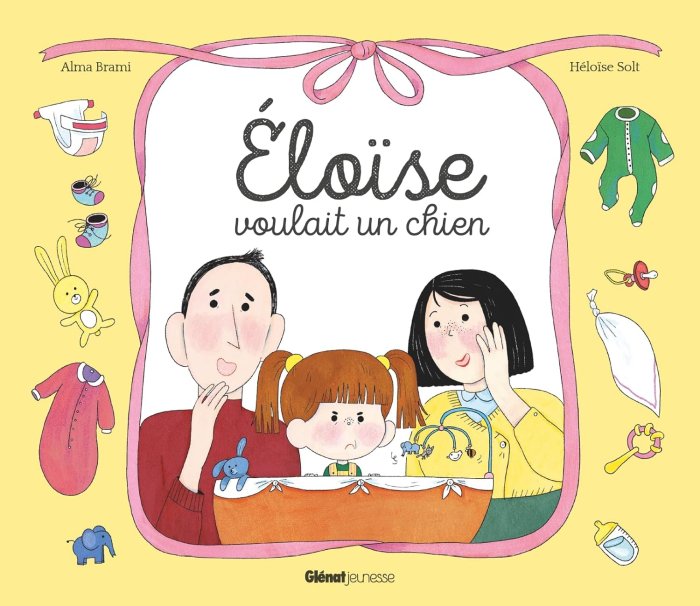 Éloïse voulait un chien - Par Alma Brami et Héloïse Solt - Ed. Glénat