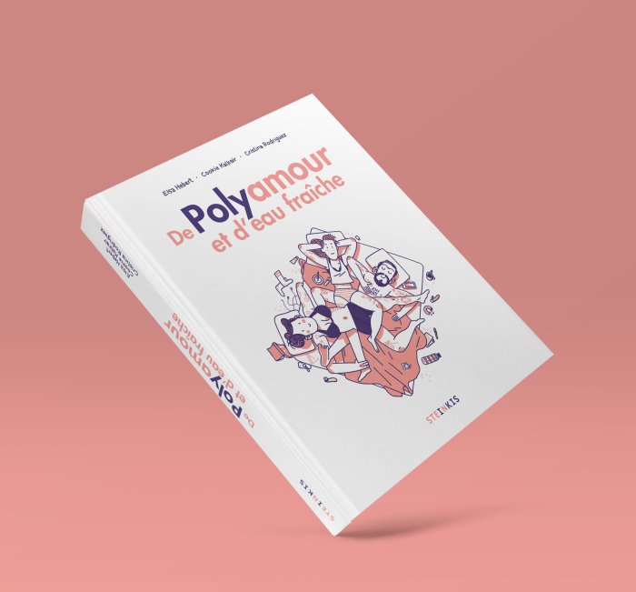 De polyamour et d'eau fraîche - Par Cookie Kalkair, Elsa Hebert et Cristina Rodríguez Echevarría - Steinkis
