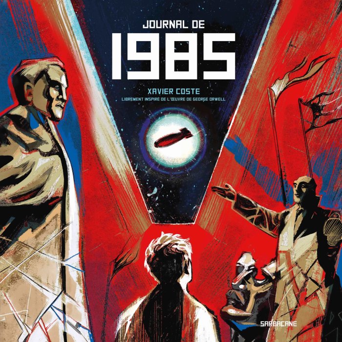 Journal de 1985 - Par Xavier Coste et Philippe Borgn - Ed. Sarbacane