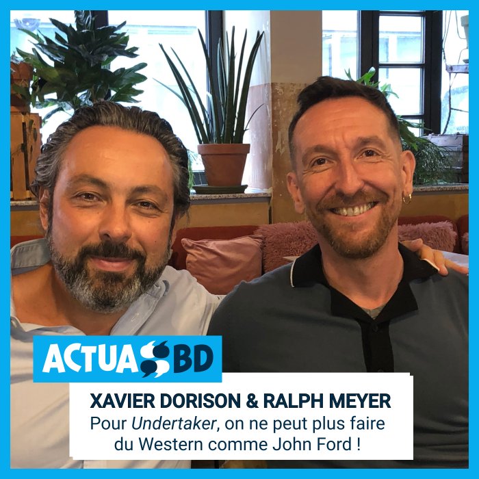 Ralph Meyer et Xavier Dorison bouclent le troisième cycle d'Undertaker [PODCAST]
