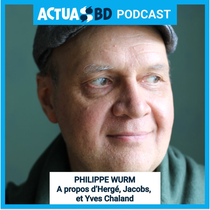 Philippe Wurm : dans la Ligne claire d'Hergé, de Jacobs, et de Chaland… [PODCAST]