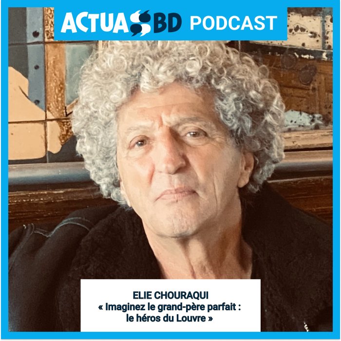 Elie Chouraqui et le héros du Louvre : une BD, puis un film [PODCAST]