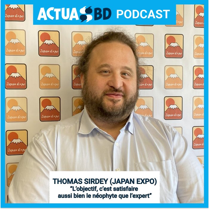 Thomas Sirdey (Japan Expo) : « L'objectif de la Japan Expo, c'est satisfaire aussi bien le néophyte que l'expert » [PODCAST]