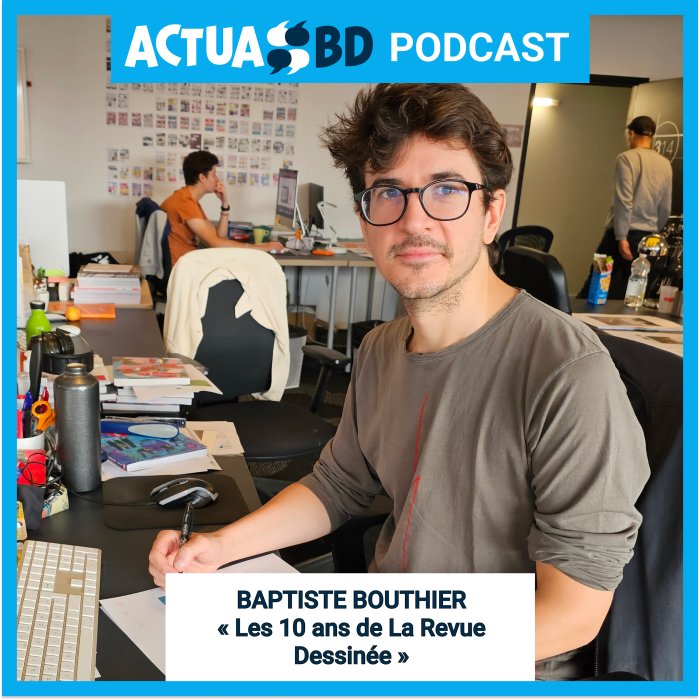 La Revue Dessinée : 10 ans d'un travail admirable et exemplaire ! [PODCAST]