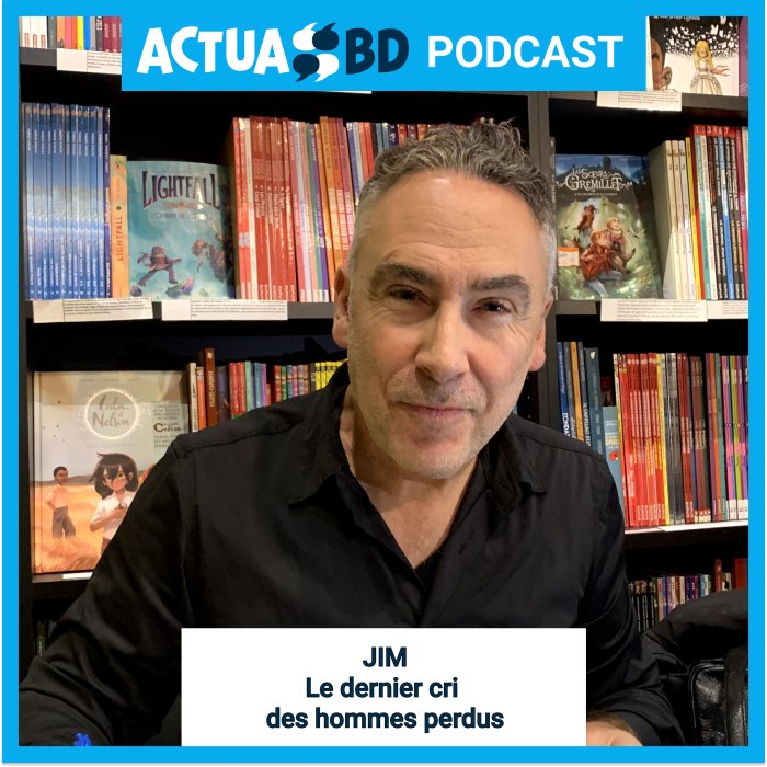 Jim ("Le Chant du Cygne") : le dernier cri des hommes perdus [PODCAST]