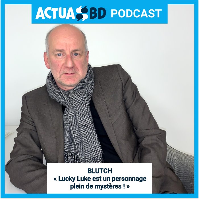 Blutch : « Lucky Luke est un personnage plein de mystères ! » [PODCAST]