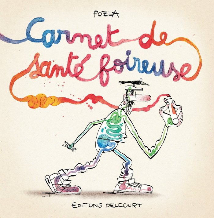 Carnet de santé foireuse - Par Pozla - Ed. Delcourt