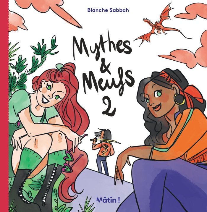 Mythes et meufs T. 2 - Par Blanche Sabbah - Ed. Dargaud