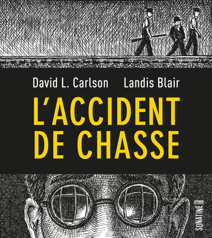 L'Accident de chasse – Par David L. Carlson et Landis Blair – Sonatine
