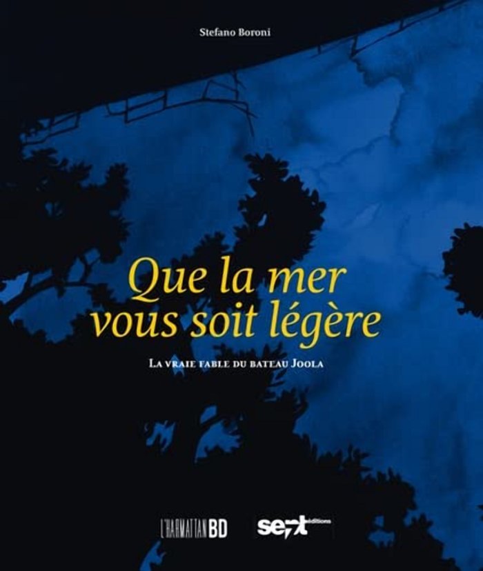 Que la mer vous soit légère – La vraie fable du bateau Joola – Par Stefano Boroni – L'Harmattan BD / Sept Editions