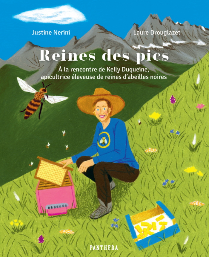 Reines des pics - par Justine Nerini et Laure Drouglazet - Éd. Panthera