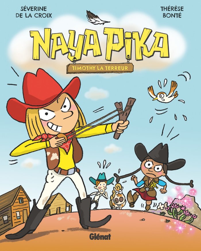 Naya Pika T. 2 - Timothy la terreur - Par Séverine de la Croix et Thérèse Bonté - Ed. Glénat