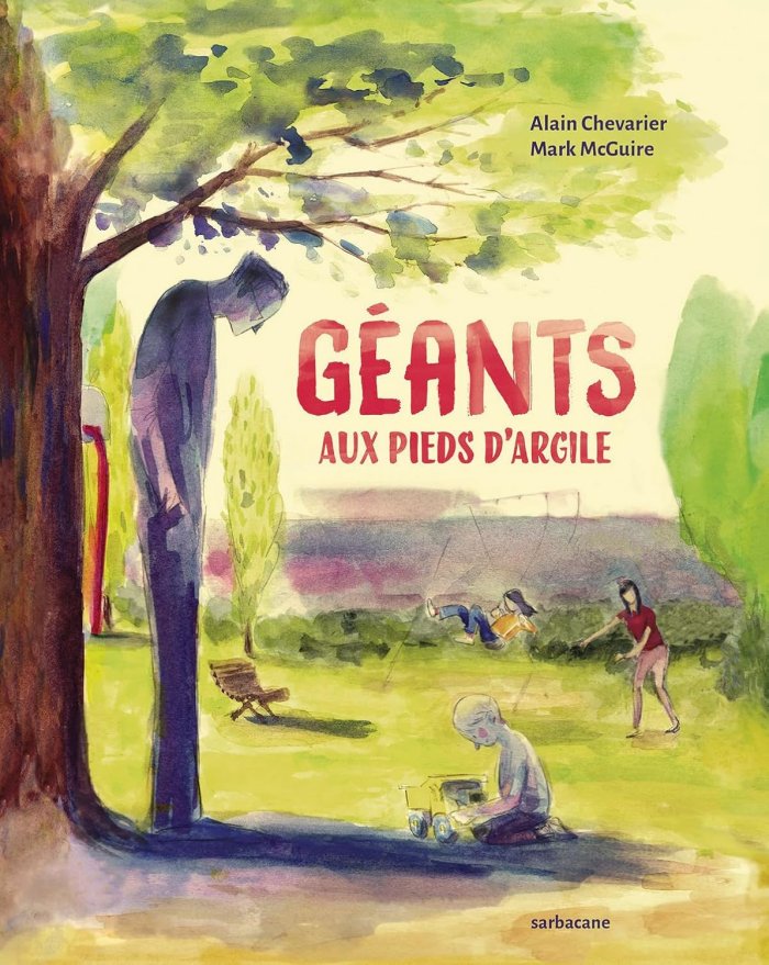 Géants aux pieds d'argile - Par Chevarier et McGuire - Ed. Sarbacane