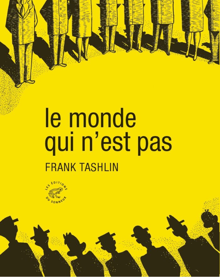 Le Monde qui n'est pas - Par Frank Tashlin - Les éditions du sonneur