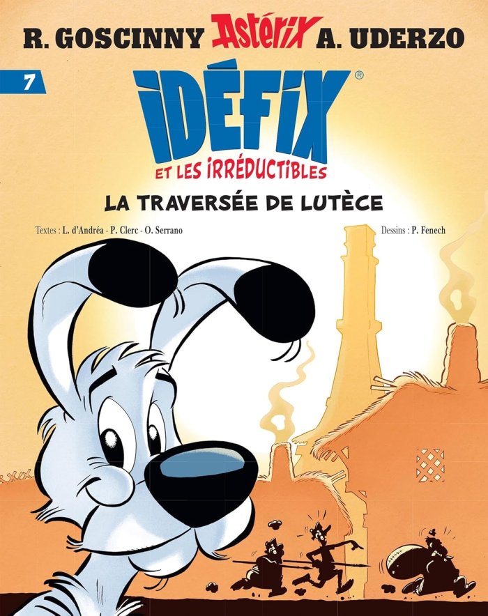 Idéfix et les Irréductibles T. 7 : La traversée de Lutèce enfin une réussite ?