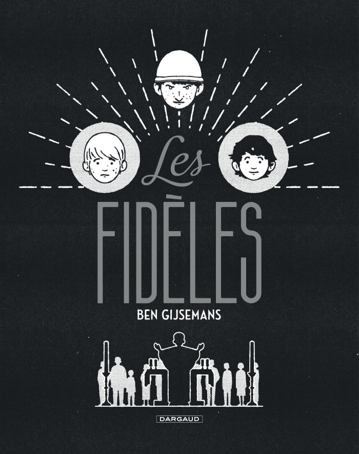 Les Fidèles - Par Ben Gijsemans - Dargaud