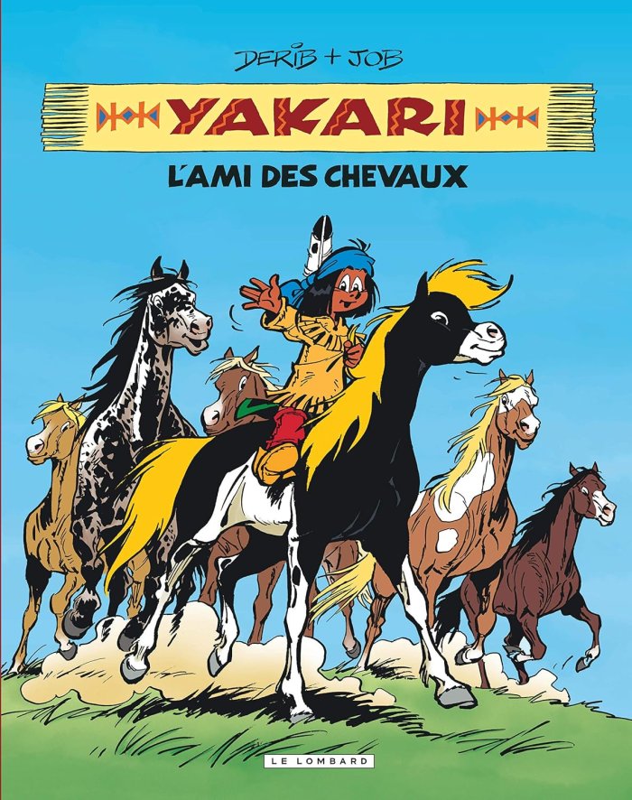 Yakari : L'ami des chevaux – Par Job et Derib – Lombard