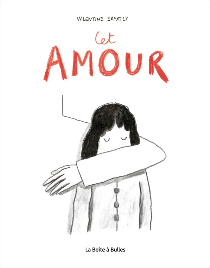 Cet Amour - Par Valentine Safatly - La Boîte à Bulles
