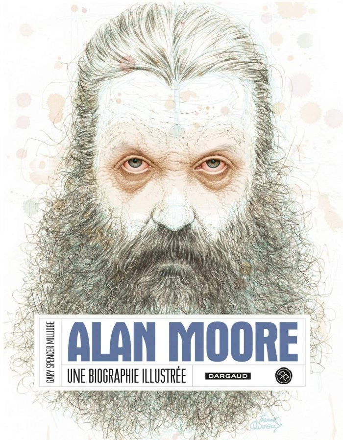 Alan Moore : une impressionnante biographie illustrée 