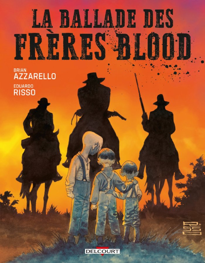 La Ballade des Frères Blood - Par Brian Azzarello & Eduardo Risso - Ed. Delcourt Comics