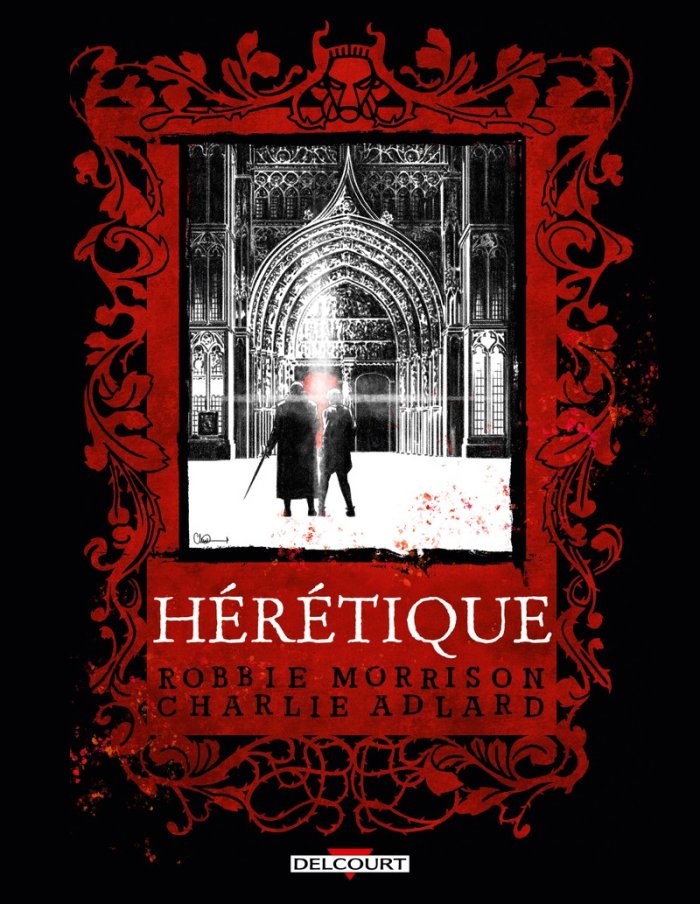Hérétique - Par Robbie Morrison & Charlie Adlard - Ed. Delcourt Comics