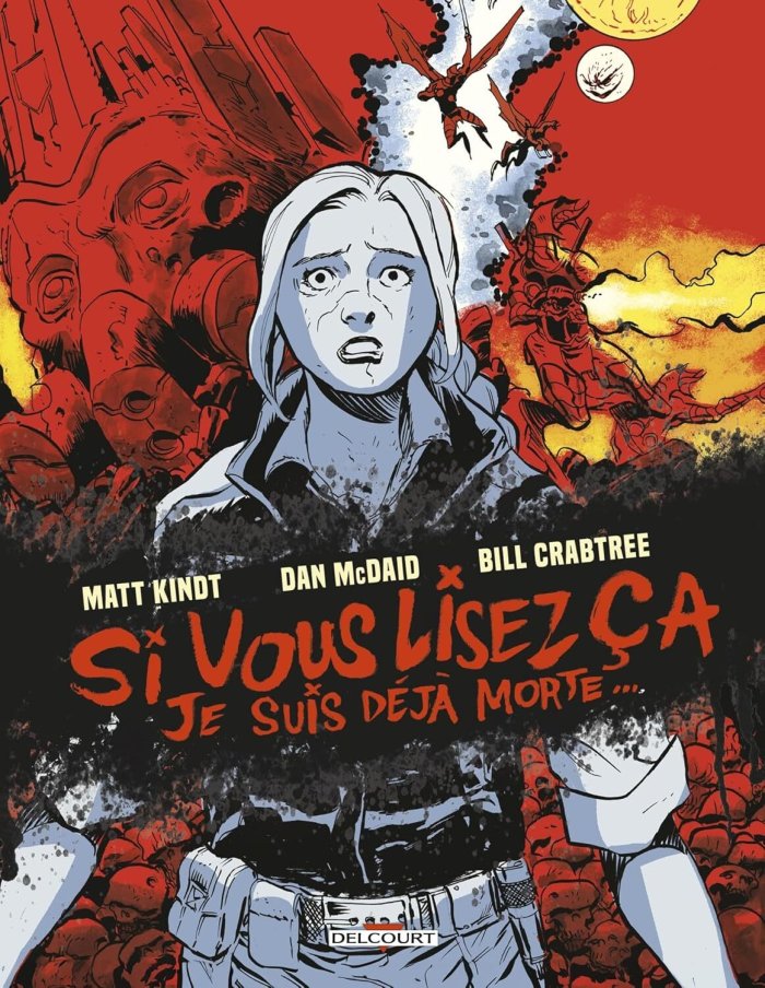 Si vous lisez ça, je suis déjà morte - Par Matt Kindt & Dan McDaid - Ed Delcourt Comics