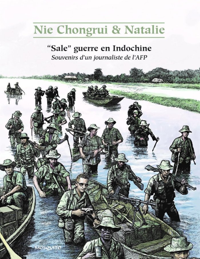 Sale guerre en Indochine : Souvenirs d'un journaliste de l'AFP 