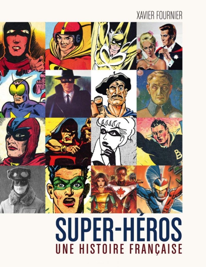 Super-héros : une histoire française - Par Xavier Fournier - Ed. Huginn & Muninn