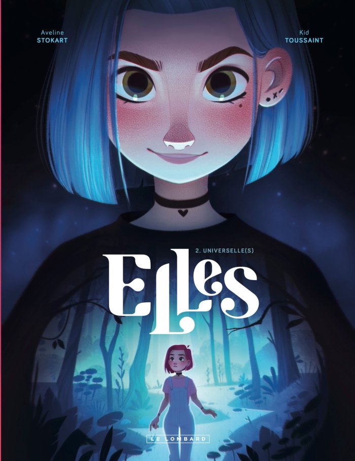 Universelle(s), N° 2 de Elles – Par Aveline Stokart et Kid Toussaint – Le Lombard