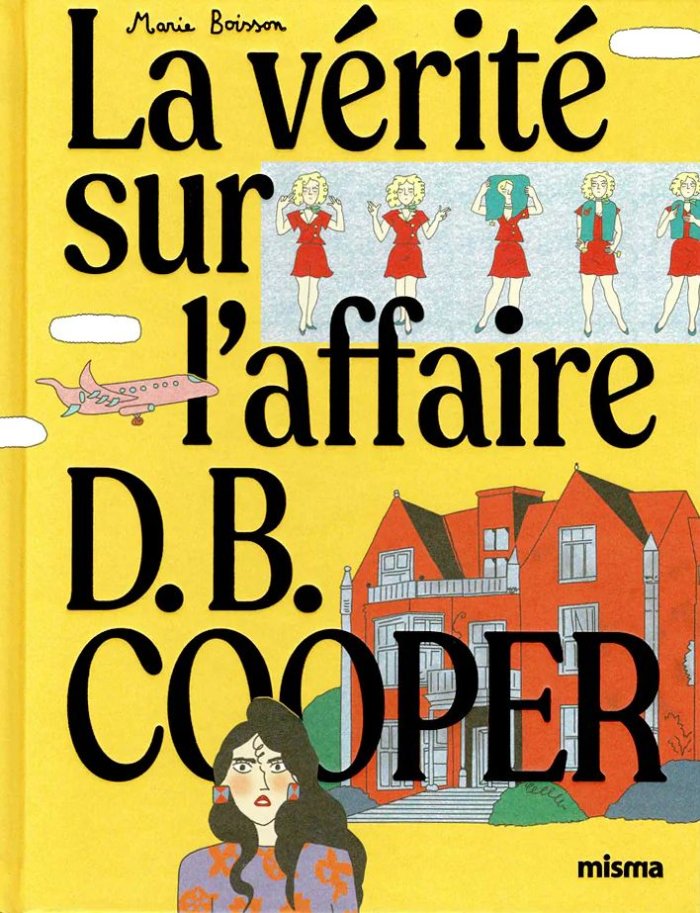 La vérité sur l'affaire D.B Cooper - Par Marie Boisson - Éd. Misma