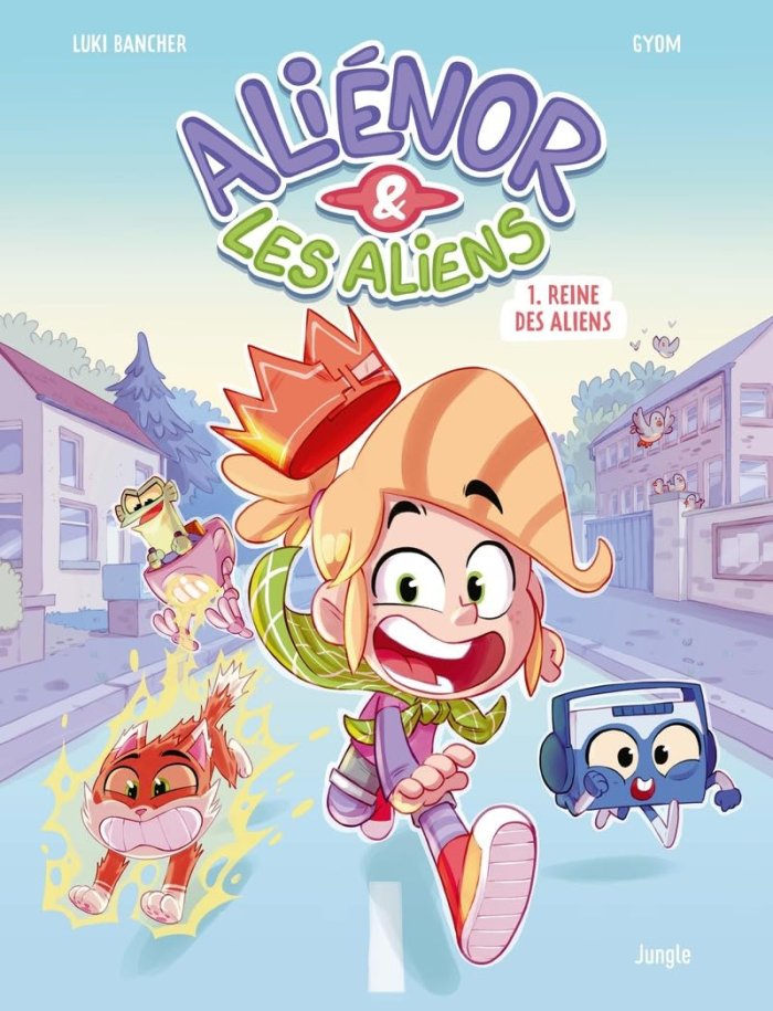 Aliénor & les aliens T. 1 La Reine des aliens - Par Luki Bancher & Gyom - Ed. Jungle