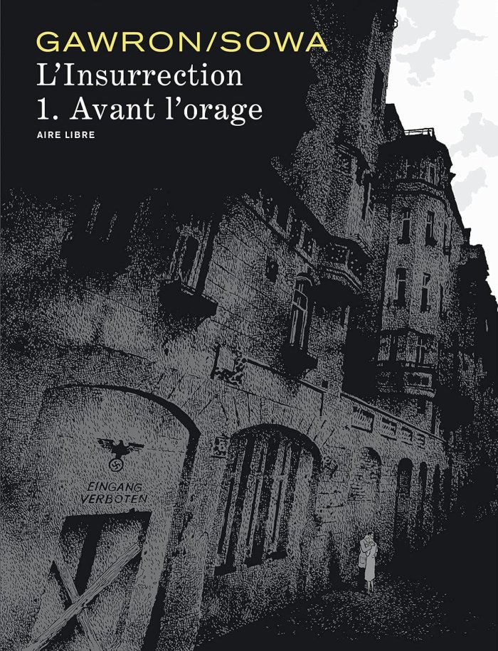 L'Insurrection T1/2 : avant l'orage - Par Sowa & Gawron - Dupuis