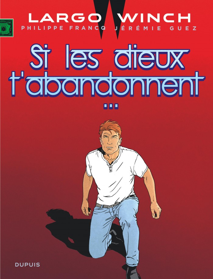 Si les dieux t'abandonnent… : un nouveau souffle pour Largo Winch