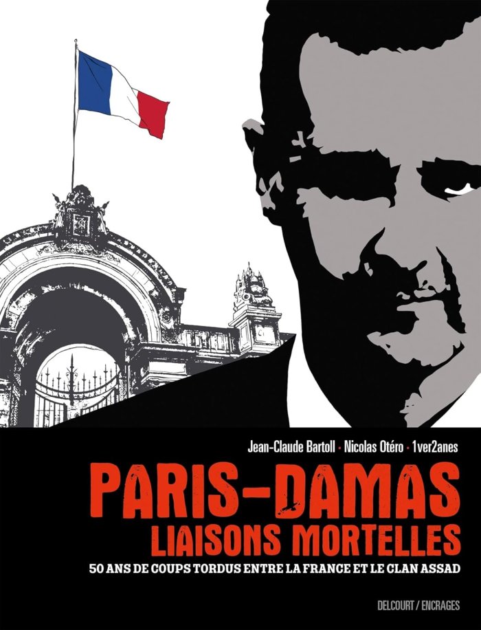 Paris-Damas, liaisons mortelles : 50 ans de coups tordus entre la France et le clan Assad 