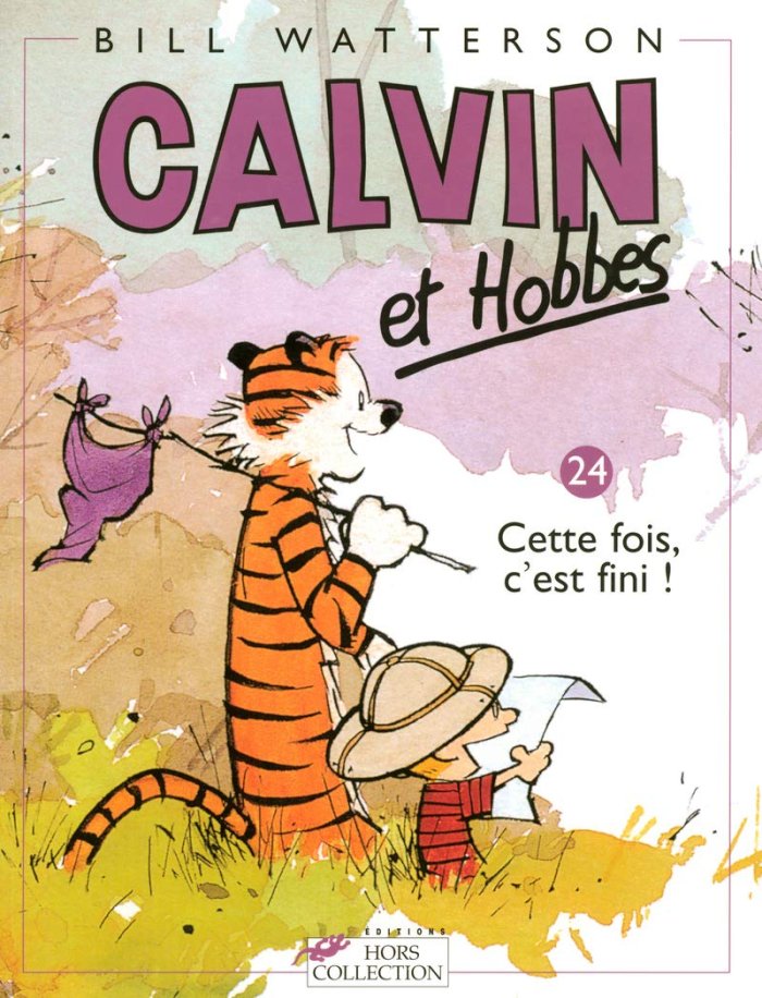Calvin & Hobbes - T24 : Cette Fois, c'est Fini - par Bill Watterson - Hors Collection