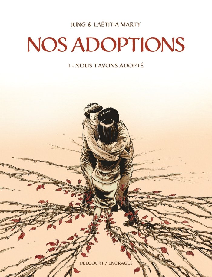 Nos Adoptions T. 1, Nous t'avons adopté - Par Jung & Laëtitia Marty - Ed. Delcourt/Encrages