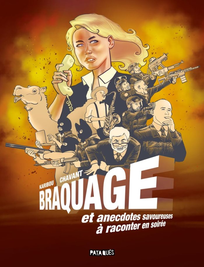 Braquage et anecdotes... - Par Thierry Chavant & Karibou - Ed. Delcourt, Coll. Pataquès