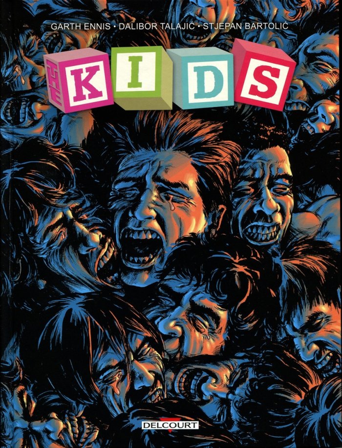 Kids - Par Garth Ennis & Dalibor Talajic - Ed. Delcourt Comics