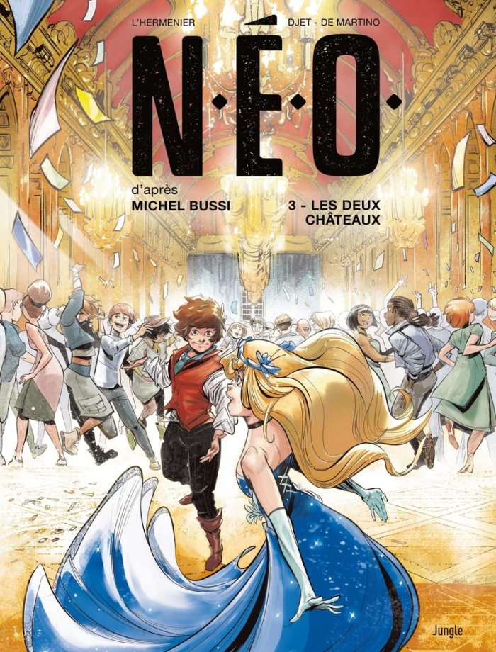 Néo T. 3 « Les Deux Châteaux » - Par Maxe L'Hermenier & Marcello De Martino - Éd. Jungle