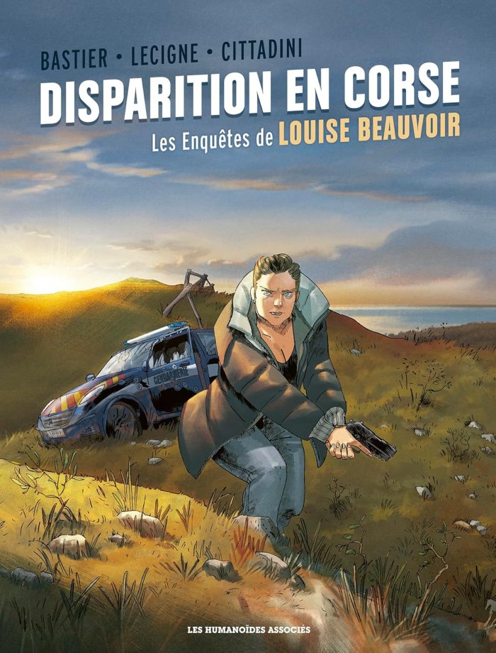Les Enquêtes de Louise Beauvoir T.1 : Disparition en Corse - Par Bruno Lecigne, Jacques Bastier & Toni Cittadini – Les Humanoïdes associés