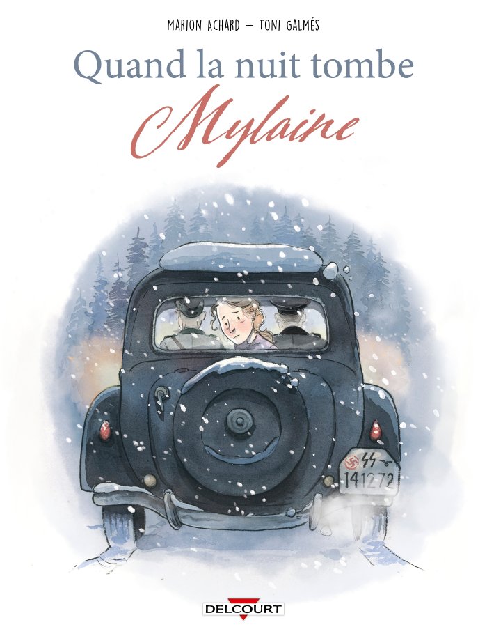 Quand la nuit tombe T. 2 : Mylaine – Par Marion Achard & Toni Galmès – Ed. Delcourt