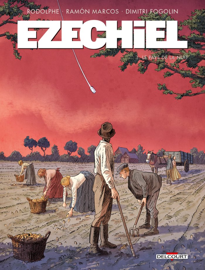 Ezechiel T.1, Le pays de la nuit - Par Rodolphe, Ramon Marcos - Éd. Delcourt