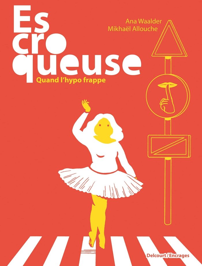 Escroqueuse, Quand l'hypo frappe - Par Ana Waalder & Mikhaël Allouche - Delcourt