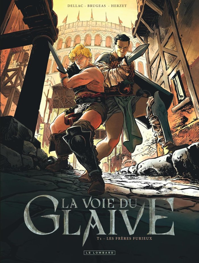 La Voie du glaive - Par Benoît Dellac, Vincent Brugeas, Emmanuel Herzet & Denis Béchu - Ed. Lombard