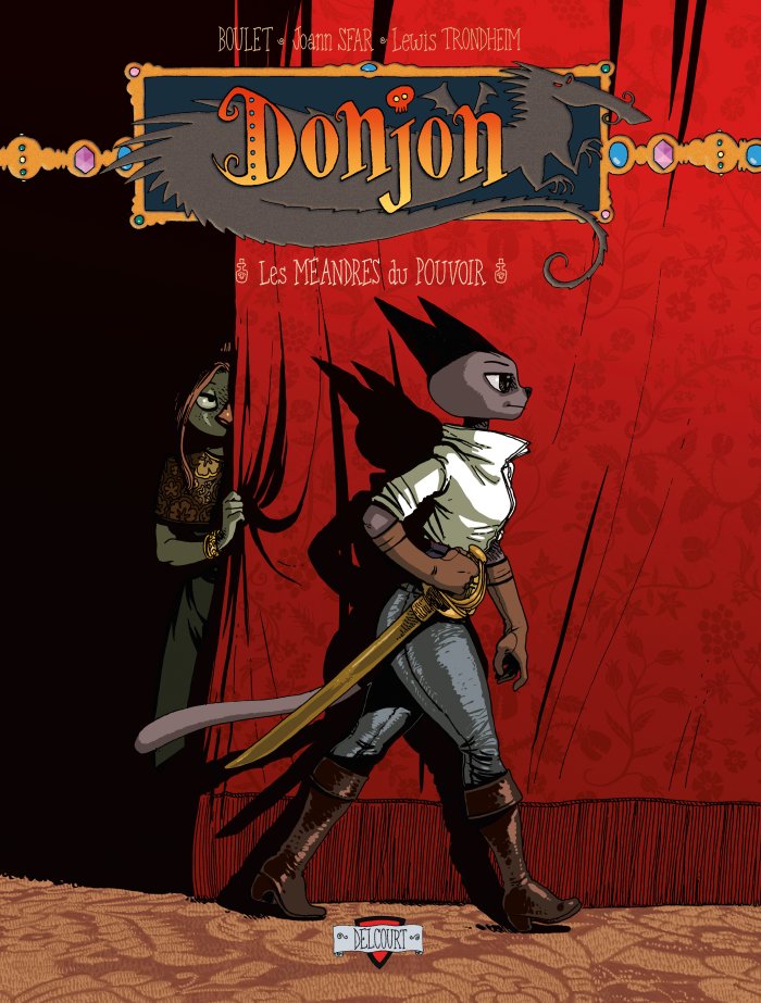 Donjon Zénith T. 11 : Les méandres du pouvoir - Par Boulet, Joann Sfar et Lewis Trondheim - Ed. Delcourt.