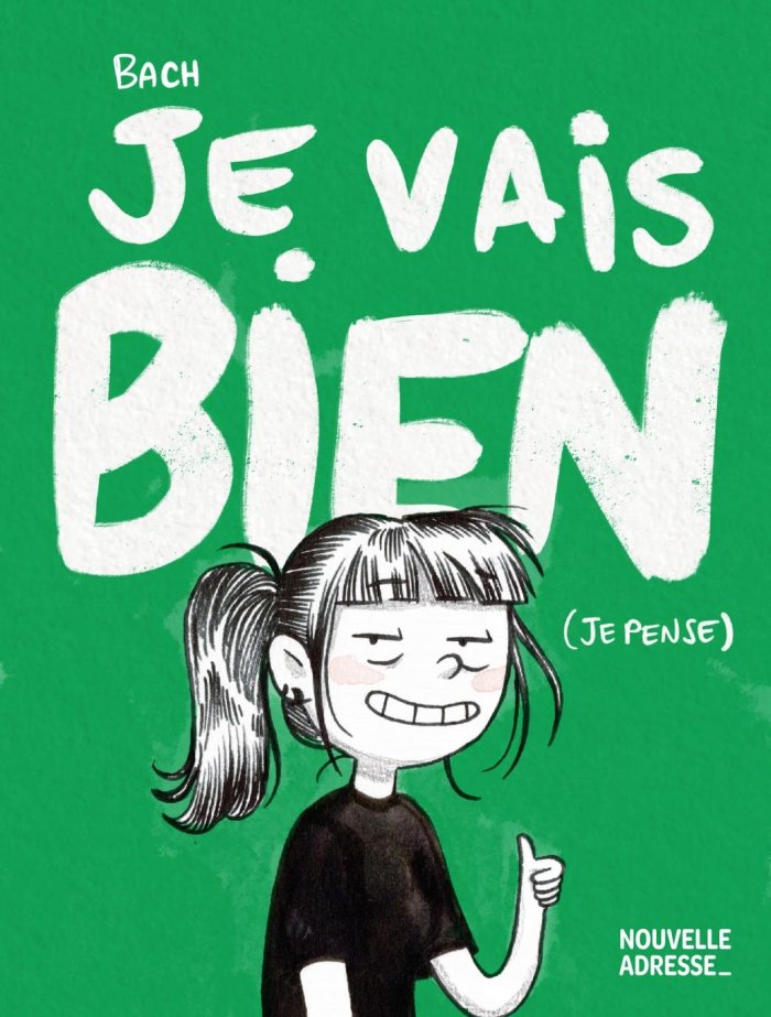 Je vais bien (je pense) - Par Bach - Éd. Front Froid