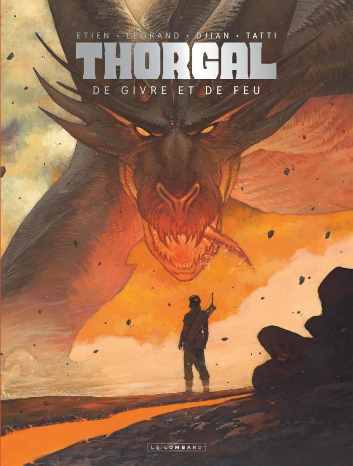 Thorgal Saga T. 4 : De Givre et de Feu - Par Olivier Legrand, Jean-Blaise Djian, David Etien & Bruno Tatti - Ed. Le Lombard