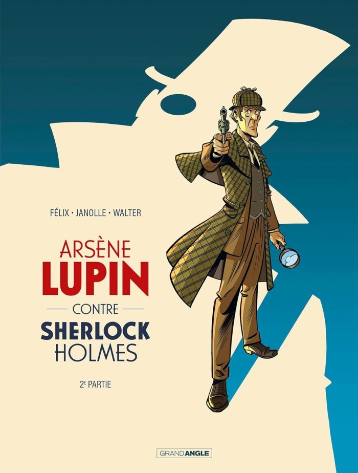 Arsène Lupin vs. Sherlock Holmes : le match retour